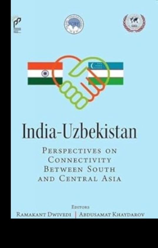 IndiaUzbekistan Perspectives on Connectivity Between South And Central Asia