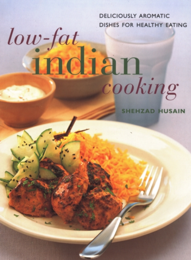 Low Fat Indian Cooking Deliciously aromatic dishes for healthy eating