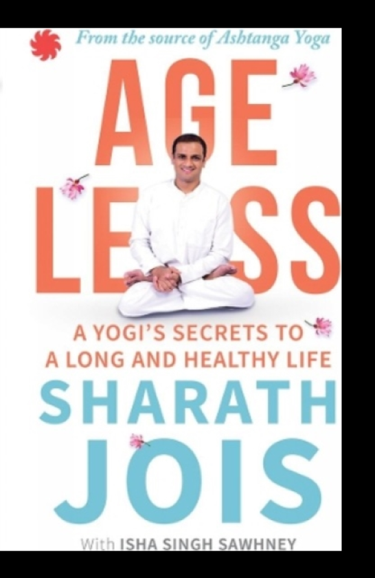 Ageless A Yogi's Secrets to a Long and Healthy Life
