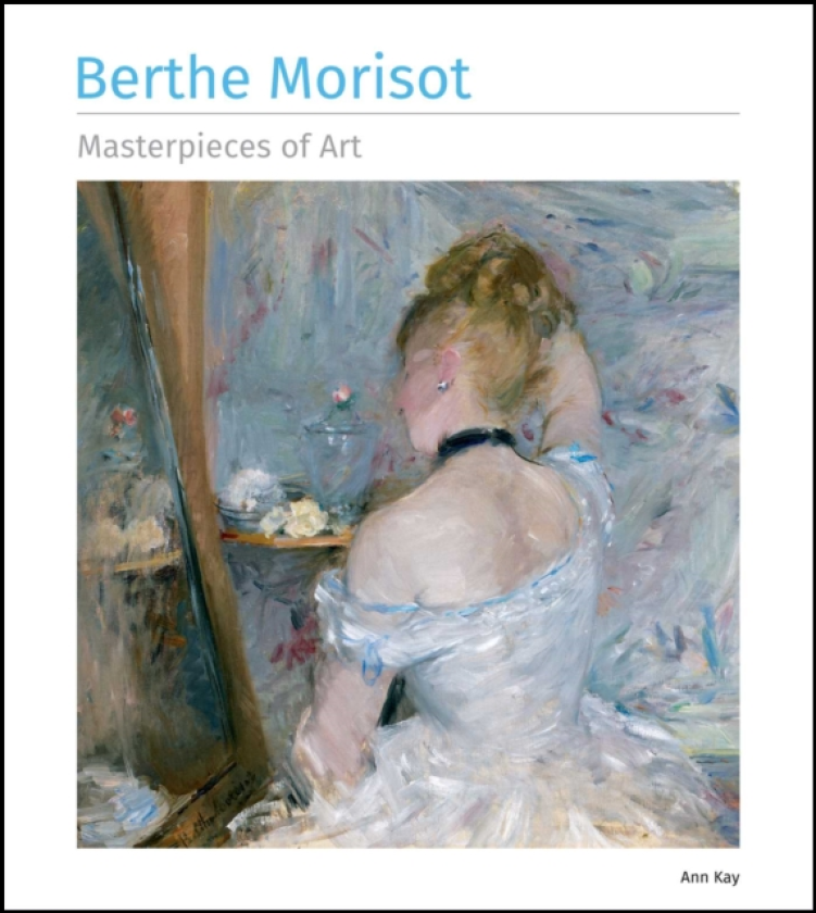 Berthe Morisot Masterpieces of Art