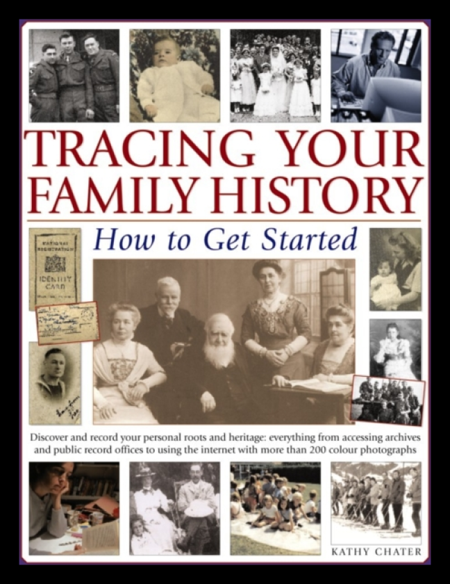 Tracing Your Family History How to Get Started
