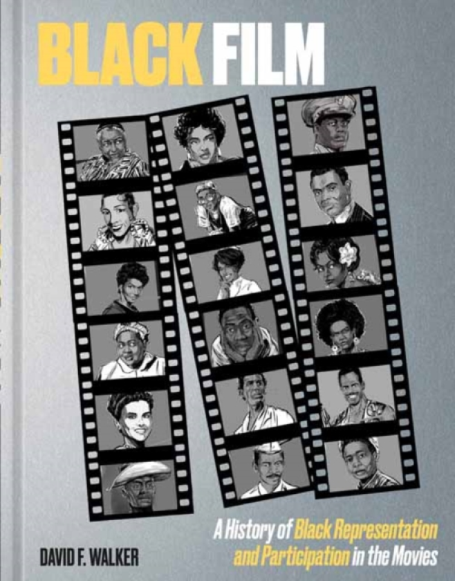 Black Film A History of Black Representation and Participation in the Movies