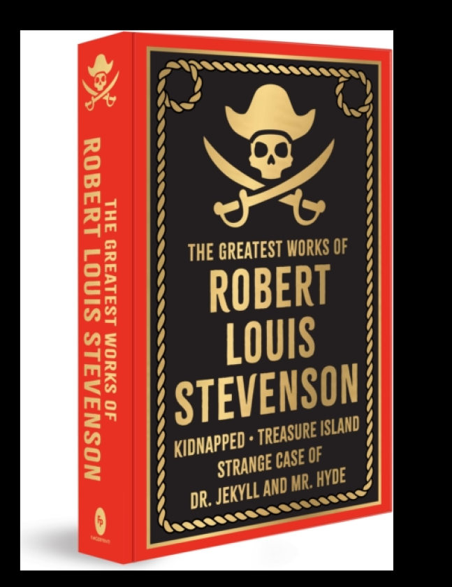 Greatest Works of Robert Louis Stevenson Deluxe Hardbound Edition