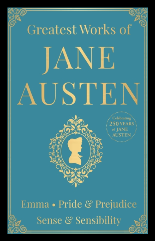 Greatest Works of Jane Austen (Deluxe Hardbound Edition)