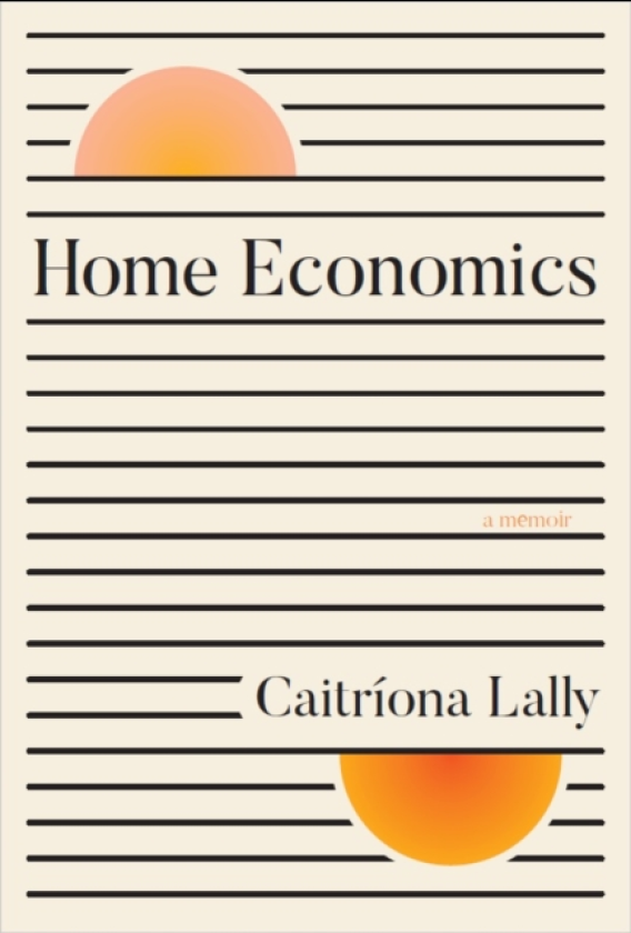 HOME ECONOMICS A Memoir