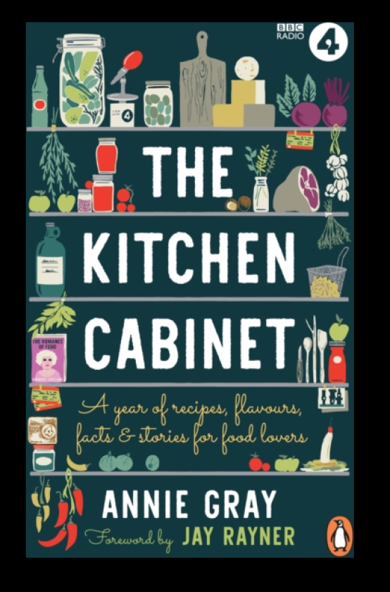 The Kitchen Cabinet A Year of Recipes, Flavours, Facts & Stories for Food Lovers