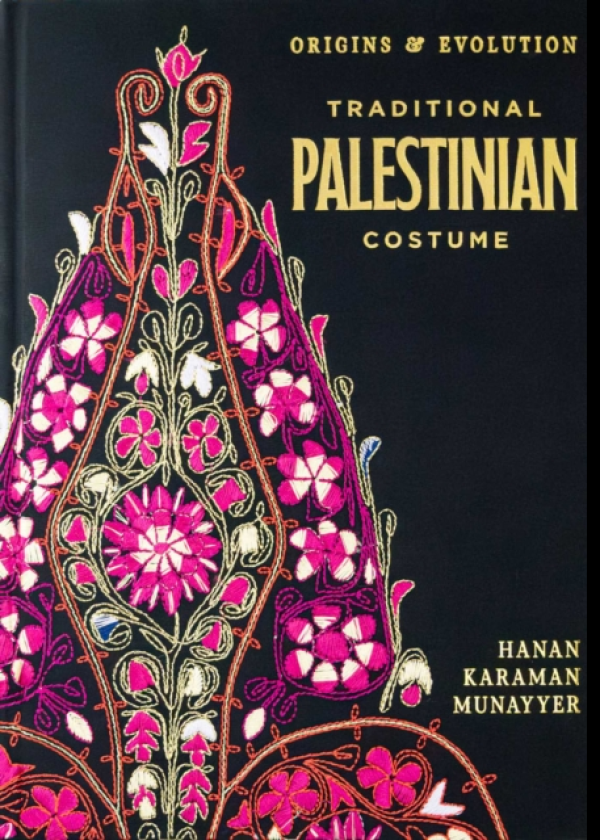 Traditional Palestinian Costume Origins and Evolution
