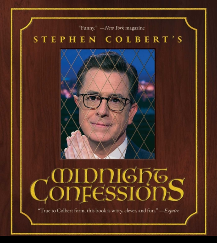Stephen Colbert's Midnight Confessions