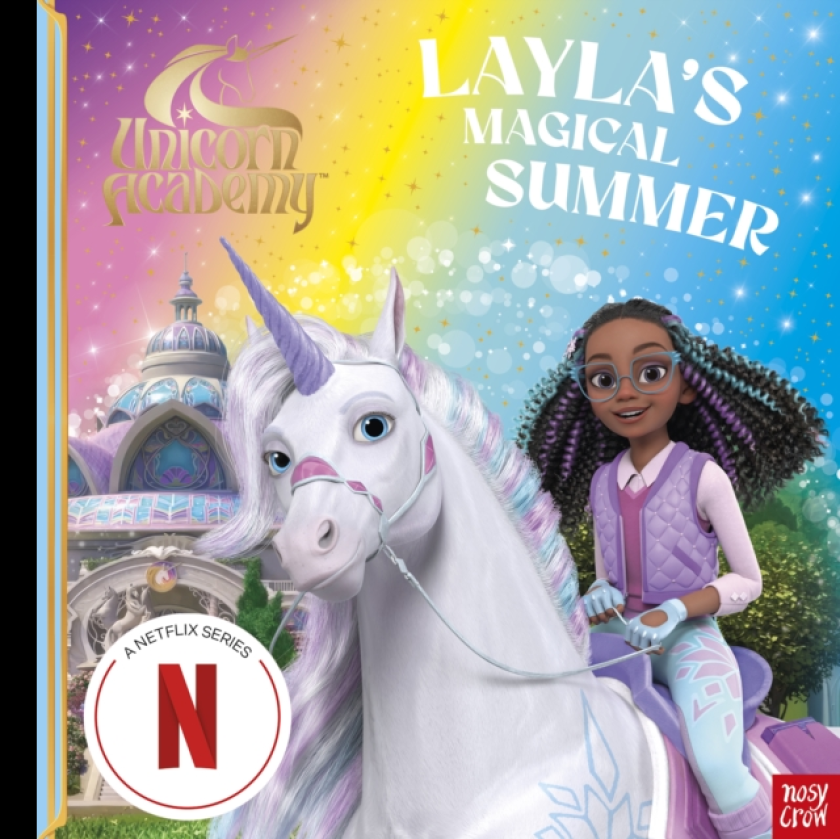Unicorn Academy: Layla's Magical Summer A magical storybook adventure