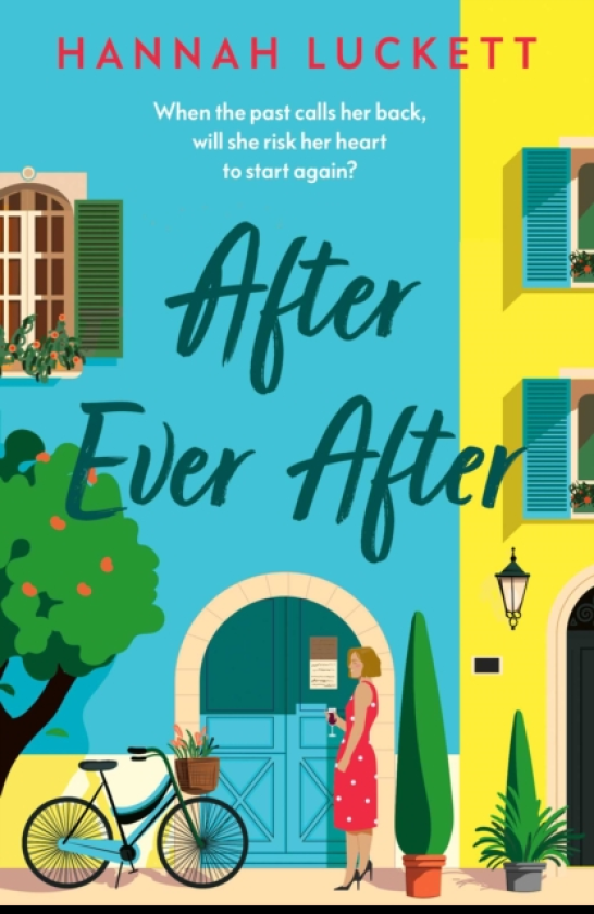 After Ever After A Heartfelt Novel of Love, Loss, and Starting Over in a Small French Village