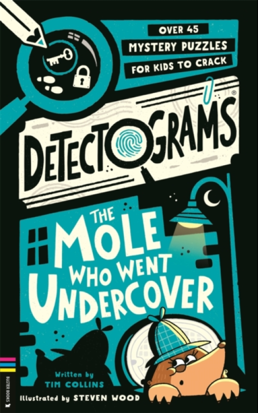 Detectograms®: The Mole Who Went Undercover 50 Mystery Puzzles for Kids to Crack