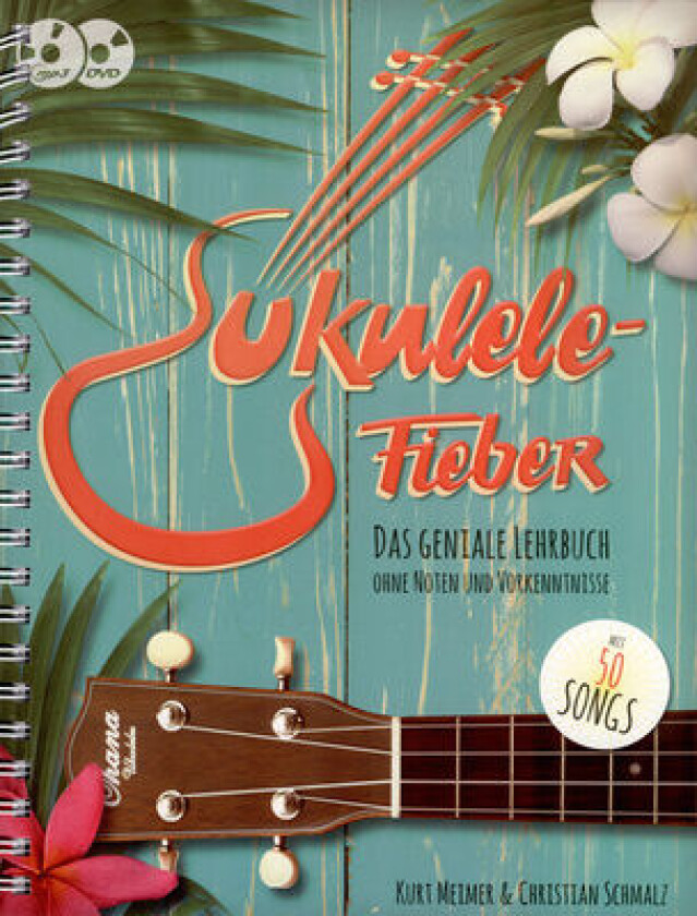 Ukulele-Fieber. Das geniale Lehrbuch