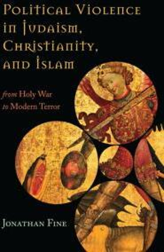Political Violence in Judaism, Christianity, and Islam
