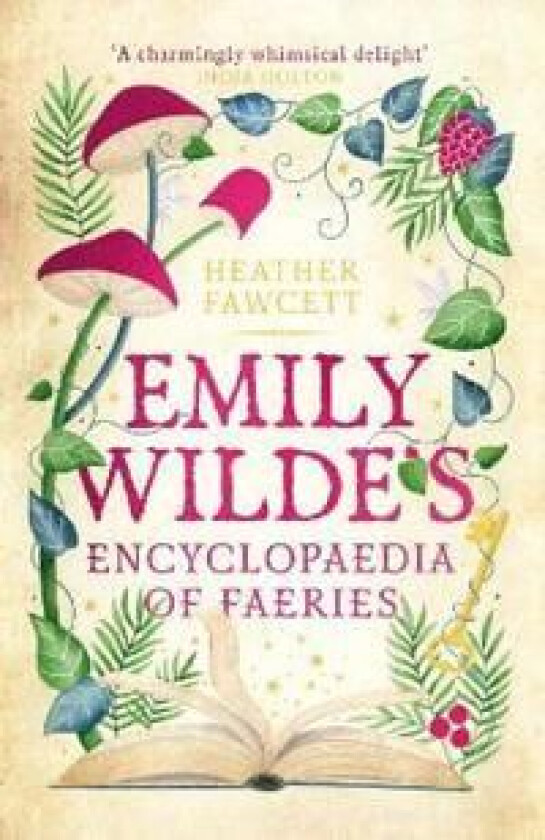 Emily Wilde's Encyclopaedia of Faeries av Heather Fawcett