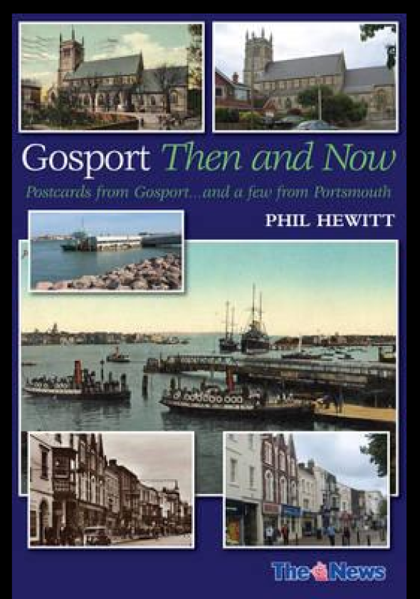 Gosport: Then and Now Postcards from Gosport: ... and a Few from Portsmouth