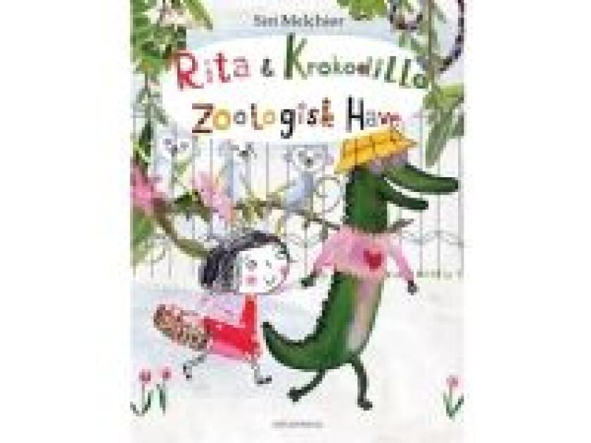 Rita og Krokodille - Zoologisk Have Siri Melchior Språk: Dansk