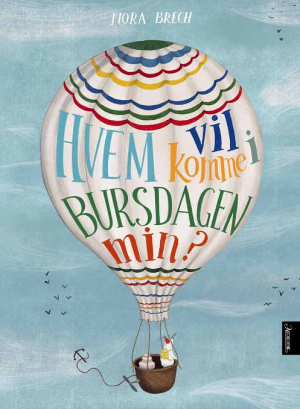 Hvem vil komme i bursdagen min? av Nora Brech