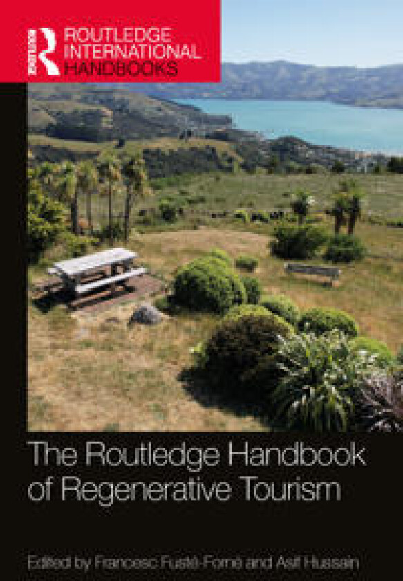 The Routledge Handbook of Regenerative Tourism
