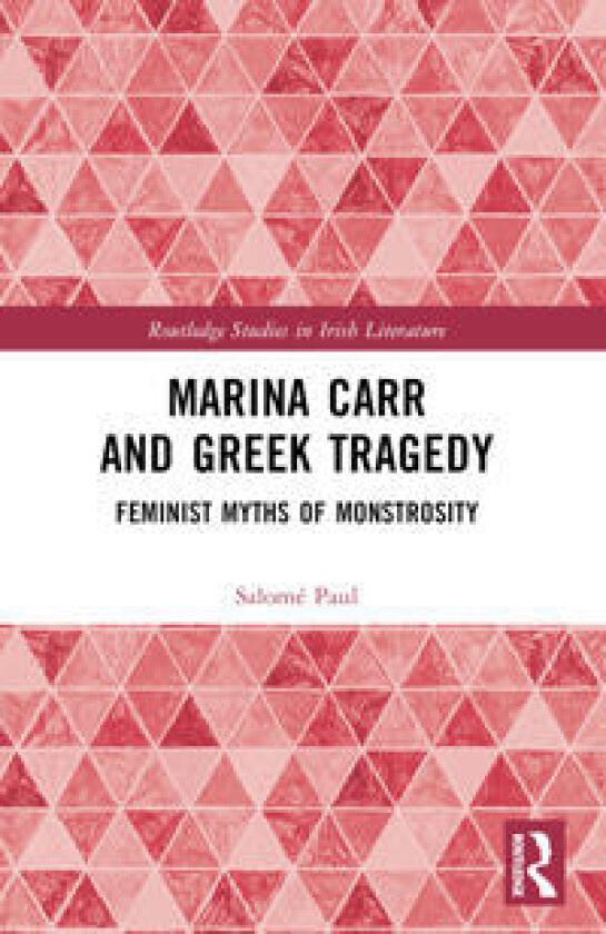 Marina Carr and Greek Tragedy