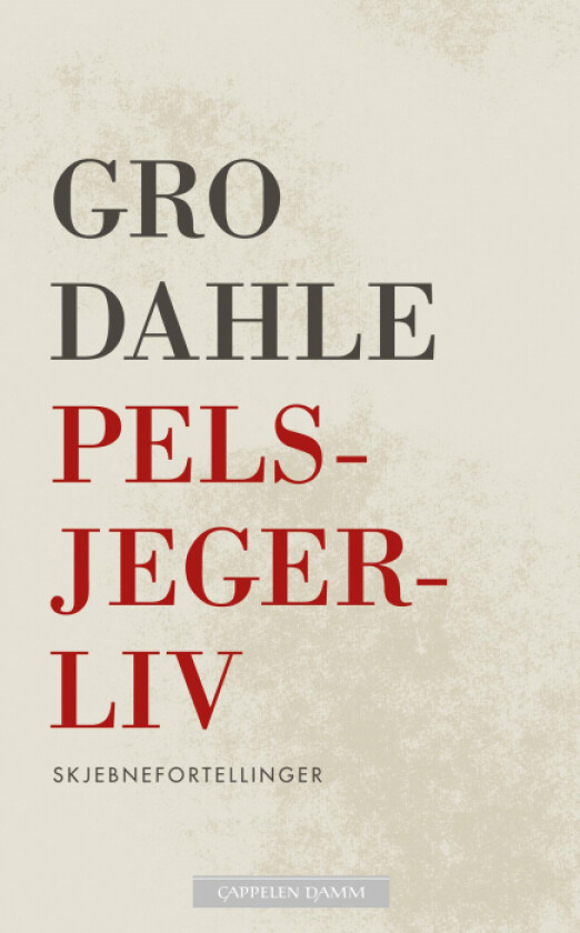 Pelsjegerliv av Gro Dahle