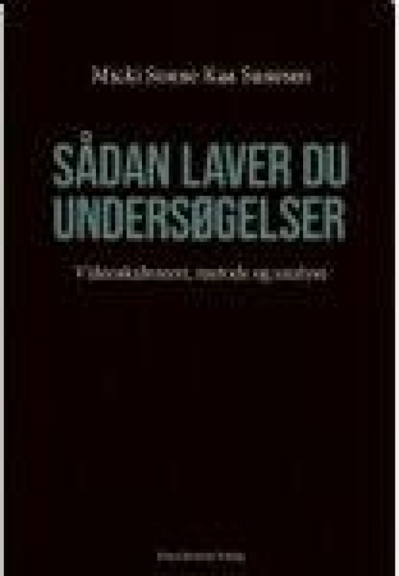 Sådan laver du undersøgelser Micki Sonne Kaa Sunesen Språk: Dansk