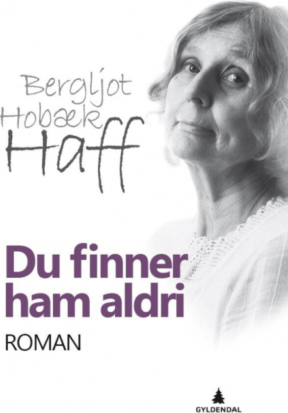 Du finner ham aldri av Bergljot Hobæk Haff