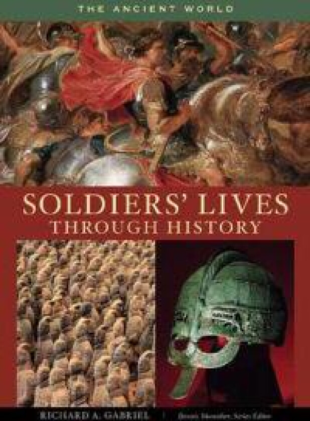 Soldiers' Lives through History - The Ancient World