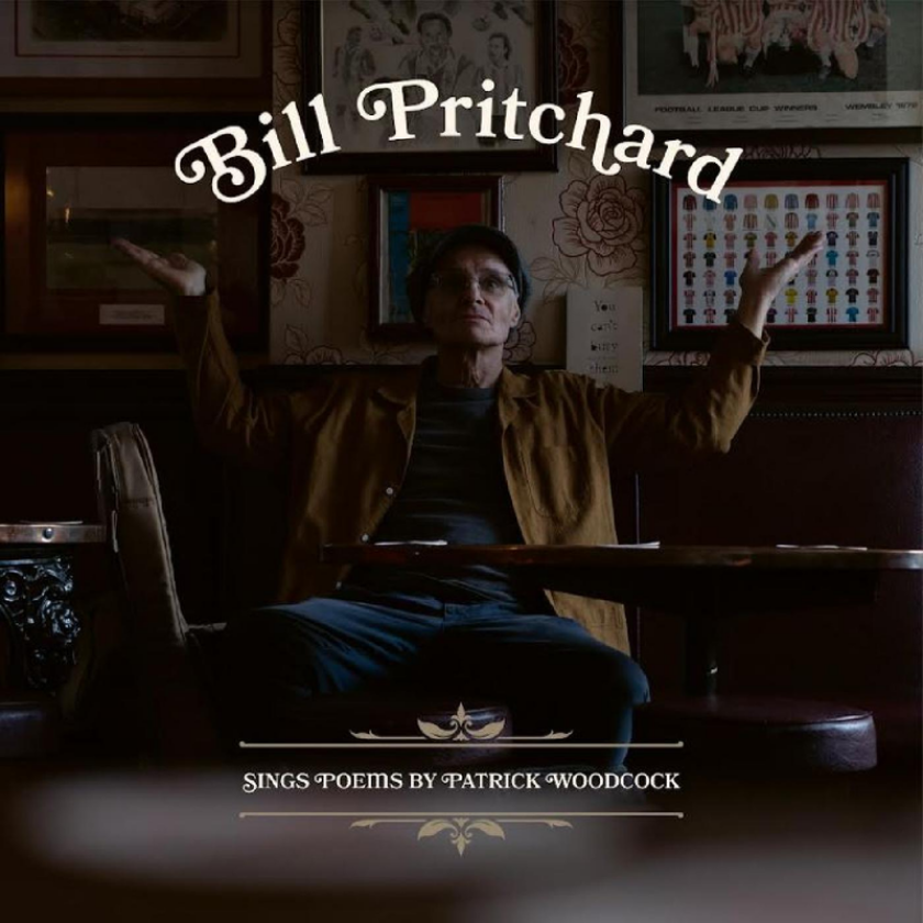 Bill Pritchard Sings Poems By Patrick Woodcock CD