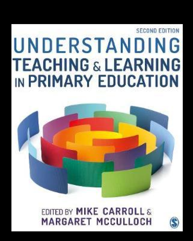 Understanding Teaching and Learning in Primary Education