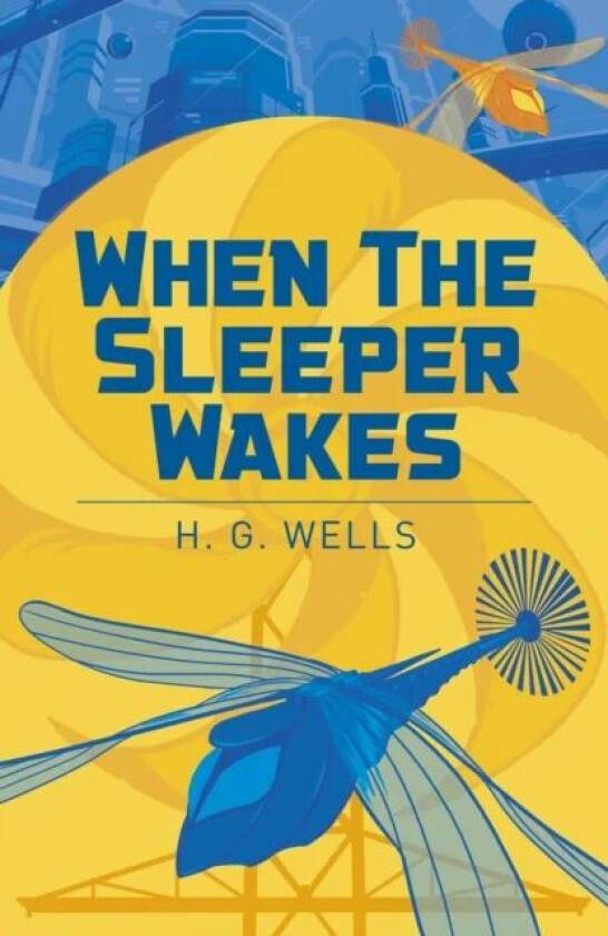 When the Sleeper Wakes av H. G. Wells