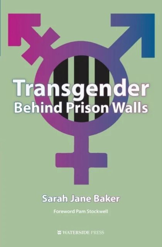 Transgender Behind Prison Walls av Sarah Jane Baker