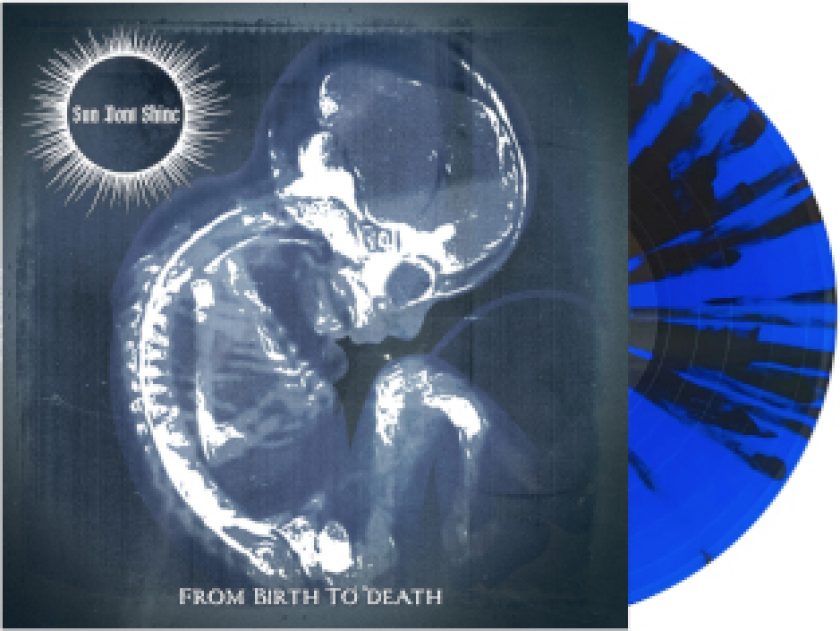 Sun Dont Shine From Birth to Death LP/Vinyl