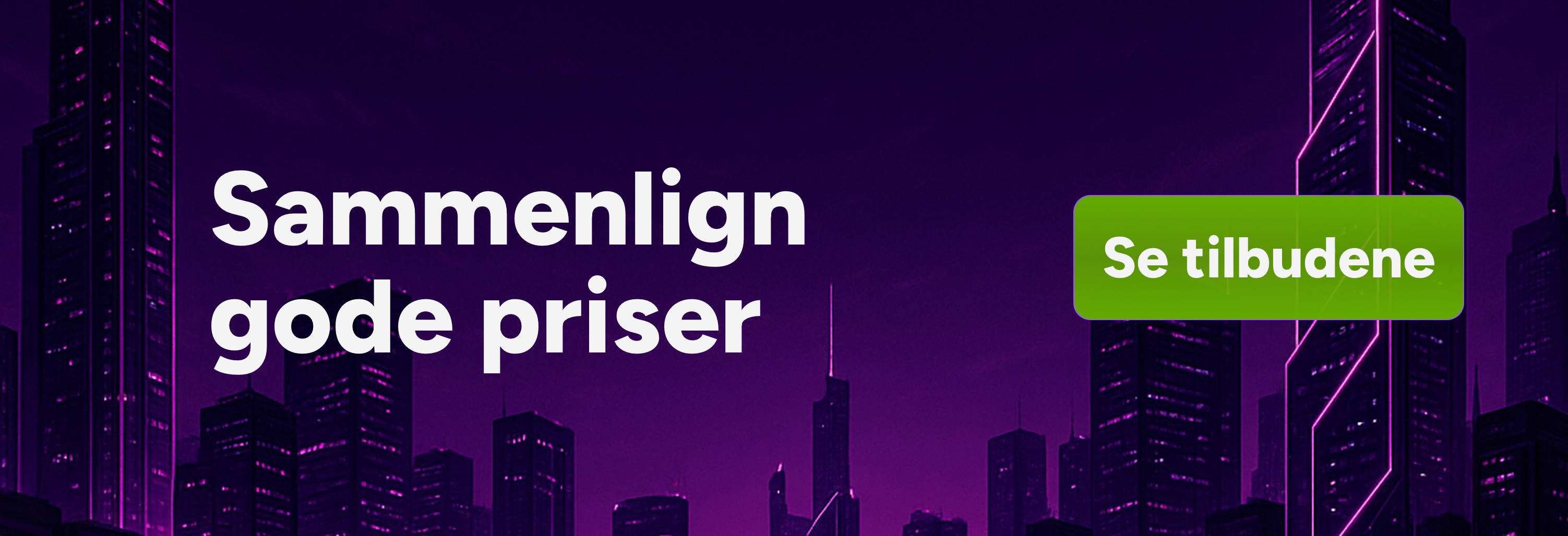 Forsidebanner: Sammenlign gode priser